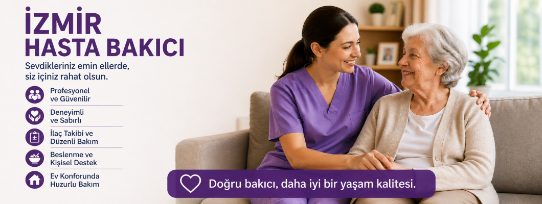 İzmir Hasta Bakıcı Bulmak