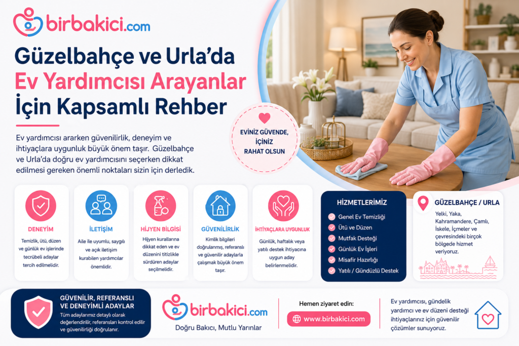 Güzelbahçe ve Urla’da Ev Yardımcısı Arayanlar İçin Kapsamlı Rehber